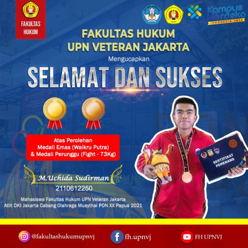 Mahasiswa Fakultas Hukum UPN Veteran Jakarta kembali memperoleh Medali Emas dan Medali Perunggu pada Cabang Olahraga Muaythai Kejuaraan PON XX Papua 2021 (15)